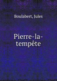 Pierre-la-tempete