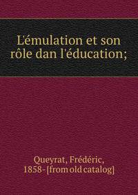 L'?mulation et son r?le dan l'?ducation;