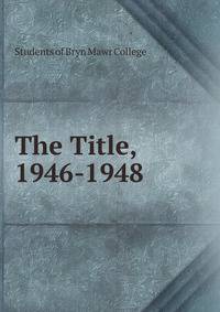 The Title, 1946-1948