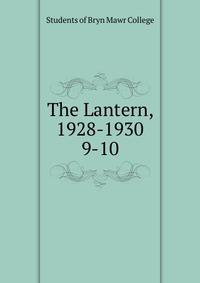 The Lantern, 1928-1930. 9-10