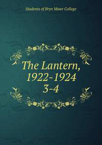 The Lantern, 1922-1924. 3-4