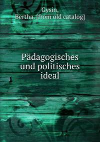 Padagogisches und politisches ideal