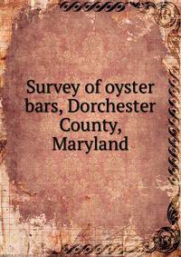 Survey of oyster bars, Dorchester County, Maryland
