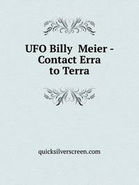UFO Billy Meier - Contact Erra to Terra