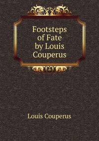 Footsteps of Fate by Louis Couperus