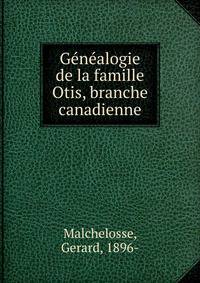 G?n?alogie de la famille Otis, branche canadienne