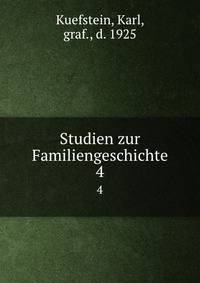 Studien zur Familiengeschichte. Teil 4