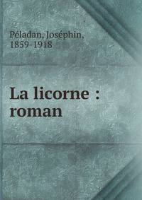 La licorne : roman