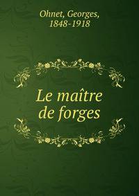 Le maitre de forges