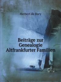 Beitrage zur Genealogie Altfrankfurter Familien