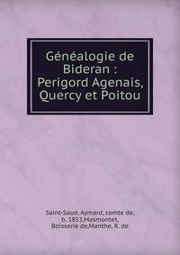 G?n?alogie de Bideran : Perigord Agenais, Quercy et Poitou
