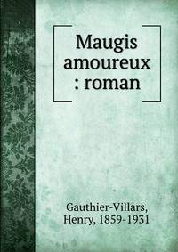 Maugis amoureux : roman