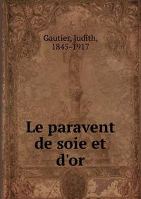 Le paravent de soie et d'or