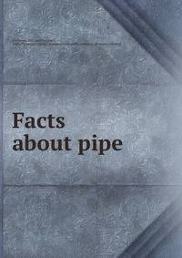 Facts about pipe