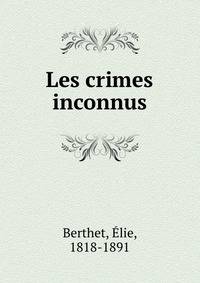 Les crimes inconnus
