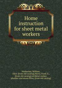 Home instruction for sheet metal workers