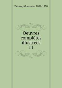 Oeuvres compltes illustres. 11