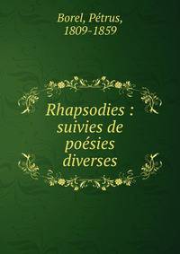 Rhapsodies : suivies de po?sies diverses
