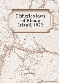 Fisheries laws of Rhode Island, 1922