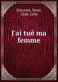 J'ai tu? ma femme