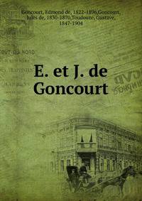 E. et J. de Goncourt