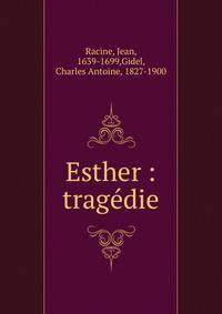 Esther : trag?die