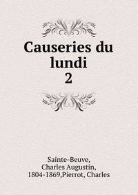Causeries du lundi. 2
