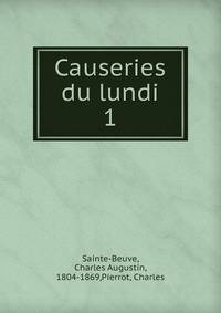 Causeries du lundi. 1
