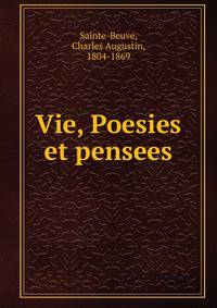 Vie, Poesies et pensees