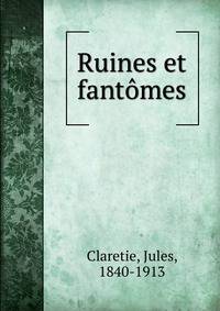 Ruines et fantomes