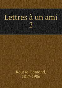 Lettres un ami. 2