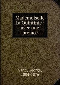 Mademoiselle La Quintinie : avec une pr?face