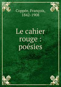 Le cahier rouge : po?sies