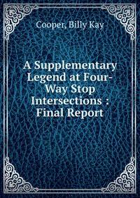 A Supplementary Legend at Four-Way Stop Intersections : Final Report