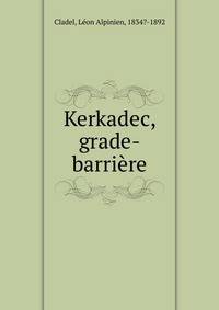 Kerkadec, grade-barriere