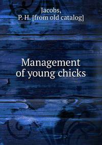 Management of young chicks