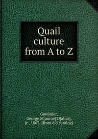 Quail culture from A to Z