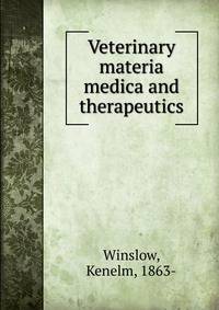 Veterinary materia medica and therapeutics