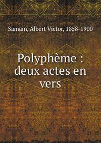 Polyph?me : deux actes en vers