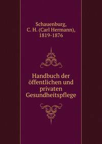 Handbuch der offentlichen und privaten Gesundheitspflege