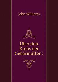 ?ber den Krebs der Geb?rmutter :