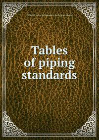Tables of piping standards