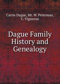Dague Family History and Genealogy