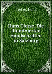 Hans Tietze, Die illuminierten Handschriften in Salzburg