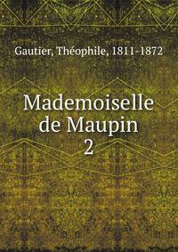 Mademoiselle de Maupin. 2