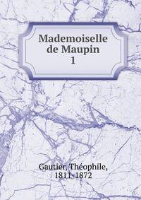 Mademoiselle de Maupin. 1