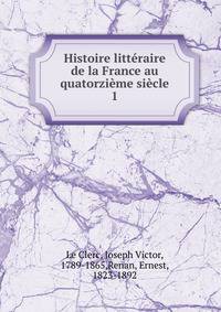 Histoire litteraire de la France au quatorzieme siecle