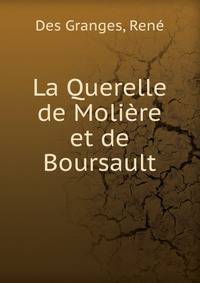 La Querelle de Moliere et de Boursault