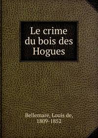 Le crime du bois des Hogues