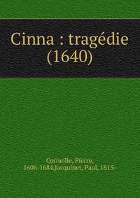 Cinna : trag?die (1640)